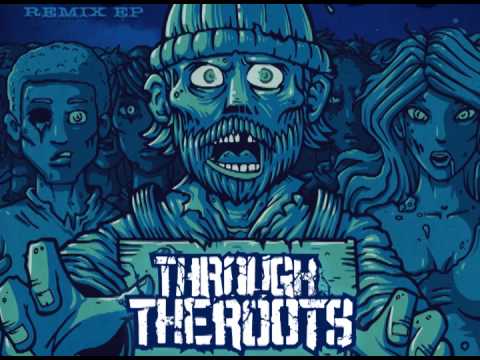 Through The Roots - Zombies