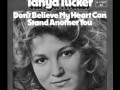 Tanya Tucker -- Don't Believe My Heart Can Stand Another You