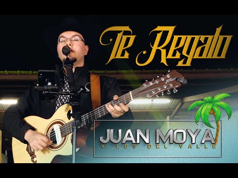 Juan Moya Y Los Del Valle - Te Regalo (En Vivo)