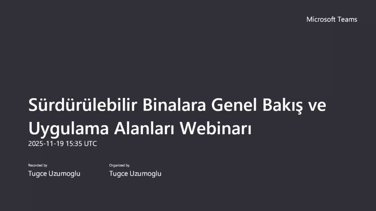 3. Webinar: Sürdürülebilir Binalara Genel Bakış ve Uygulama Alanları