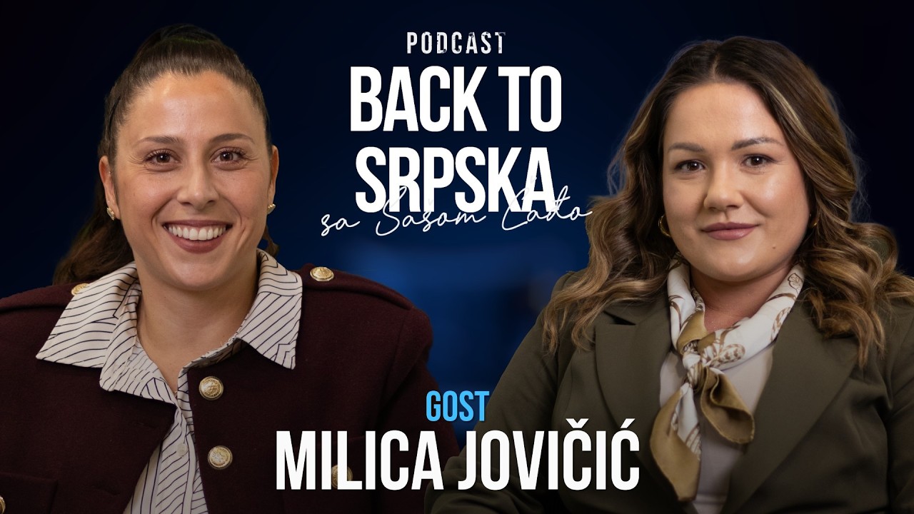 Милица Јовичић (Епизода 6) - Подкаст Back to Srpska са Сашом Чађо