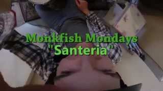 Monkfish Mondays - 