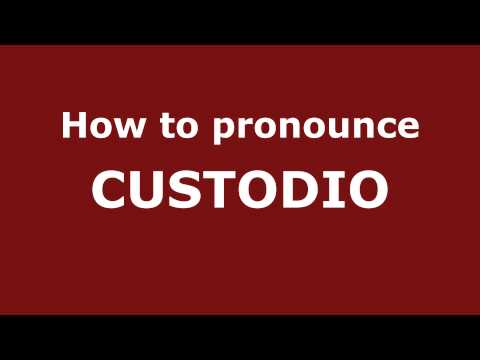 How to Pronounce CUSTODIO in Spanish - PronounceNames.com