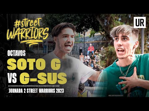 SOTO G VS G-SUS I OCTAVOS I Street Warriors 2023 | Jornada 2