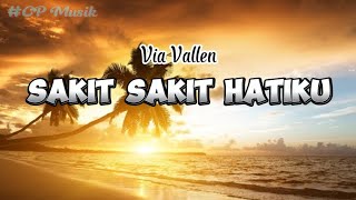 Download lagu Via Vallen - SAKIT SAKIT HATIKU | Lirik Lagu [CP] mp3