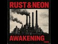 Rust Neon Factory Awakening 1988 FULL ALBUM Industrial Wave Cold Punk Post Punk