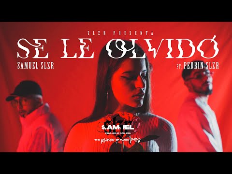 Samuel SLZR - Se Le Olvido ( Ft Pedrin SLZR)