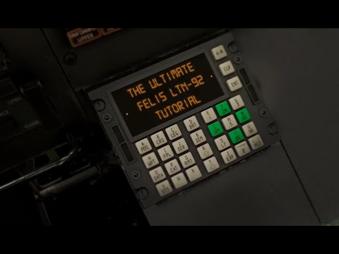The Ultimate LTN-92 Tutorial for Felis B747-200 X-Plane 11