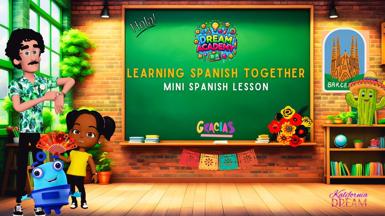 Dream Academy | Let’s Learn Spanish | Fun Lessons For Kids
