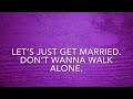 Bleachers   Let’s Get Married Lyrics