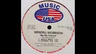 Wendell Morrison - Be My Friend (Smack Remix)