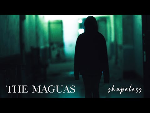 The Maguas - Shapeless [Official Music Video]