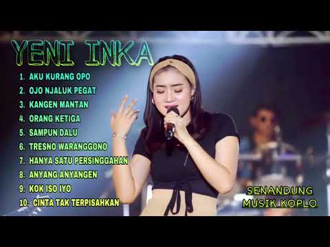 ALBUM KOMPILASI YENI INKA || OJO NJALUK PEGAT || AKU KURANG OPO || KANGEN MANTAN || TERBARU 2022