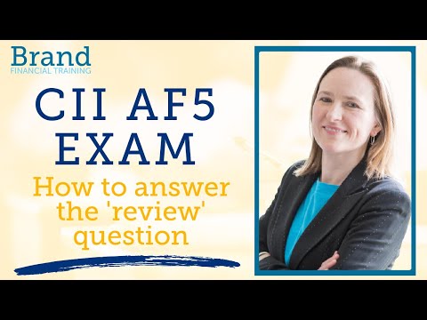5. CII AF5 Exam - How to answer the 'Review' question