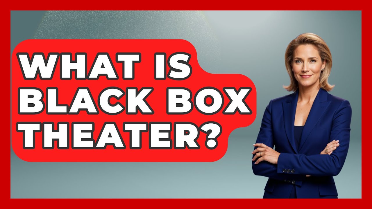 What Is Black Box Theater? - Broadway Behind The Curtain