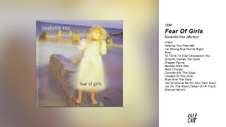 Bluebottle Kiss - Fear Of Girls (1996)