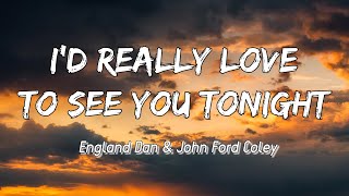 I&#39;d Really Love To See You Tonight - England Dan &amp; John Ford Coley [Lyrics + Vietsub]