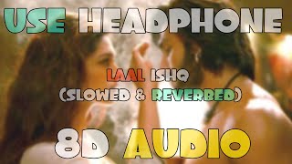 Download lagu Laal Ishq [Slowed Reverb] - Arijit Singh | 10D Vibes Lyrics mp3