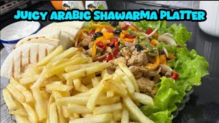 Ramadan Authentic Arabic Shawarma Platter Recipe | Juicy Chicken Shawarma with Garlic Sauce