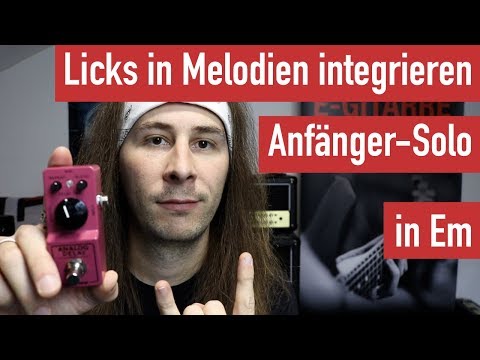 E-Gitarren Solo lernen - Anfänger-Solo in Em - Licks in Melodien integrieren | Guitar Master Plan