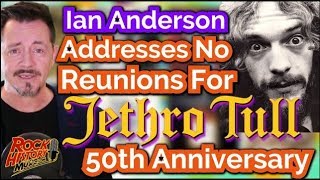 Ian Anderson Addresses Why No Reunions On Jethro Tull&#39;s 50th Anniversary Tour
