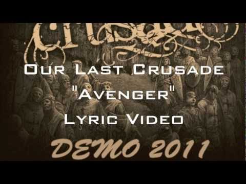 Our Last Crusade - Avenger - Lyric Video online metal music video by OUR LAST CRUSADE