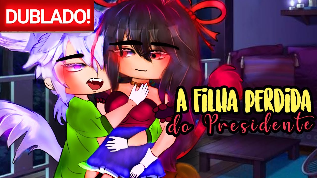 A Filha Perdida do Presidente | O FILME [DUBLADO] Mini Filme | Gacha Club