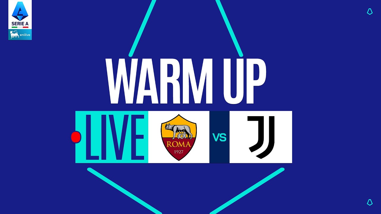 🔴 LIVE | Warm up | ROMA-JUVENTUS | Serie A Enilive 2025/26