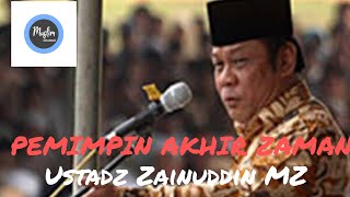 Download lagu Pemimpin Akhir Zaman... Singa & Srigala Pemerintahan.. Ust.  Zainudin MZ. alm mp3