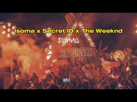 Isoma x Secret ID x The Weeknd - Mashup by DJ Sianna