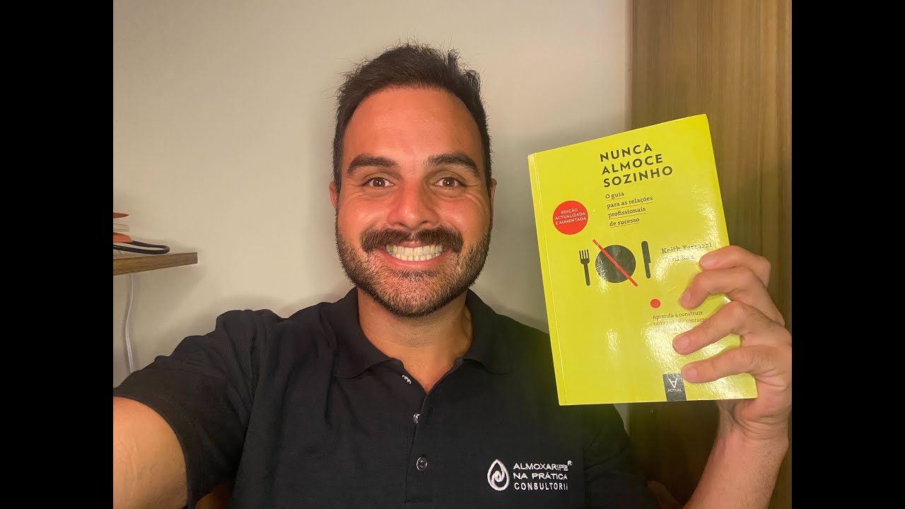 O que eu Aprendi - Livro "Nunca Almoce Sozinho" Keith Ferrazzi e Tahl Raz