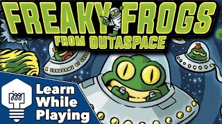 Freaky Frogs from Outaspace - Learn While Playing