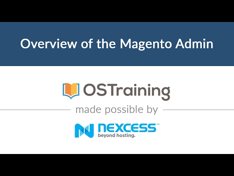 Magento 2 Beginner Class Lesson 5 Overview of the Magento Admin