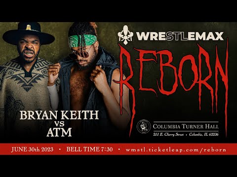 Bryan Keith Vs ATM WrestleMax Reborn