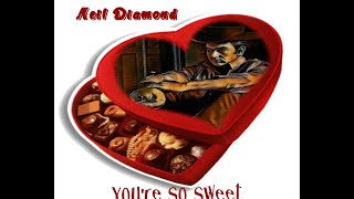 Neil Diamond - You&#39;re So Sweet (1969)