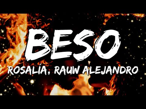 ROSALÍA, Rauw Alejandro - BESO (Letra/Lyrics)