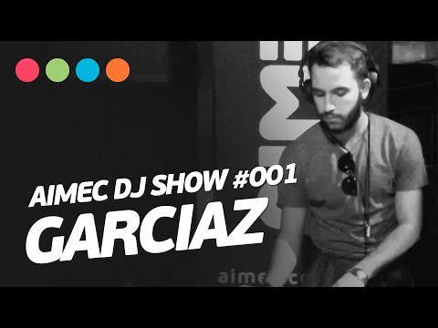 AIMEC DJ SHOW #001 • Garciaz @Danghai Club
