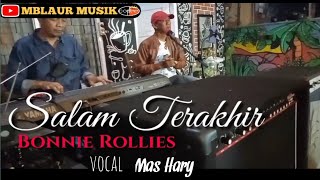 Download lagu Lagu cinta nostalgia #SALAM TERAKHIR BONNIE ROLLIES Vocal Mas Hary feat Mas Chris mp3 Download lagu Lagu cinta nostalgia #SALAM TERAKHIR BONNIE ROLLIES Vocal Mas Hary feat Mas Chris mp3