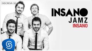 JAMZ -  Insano (Insano) [Áudio Oficial]