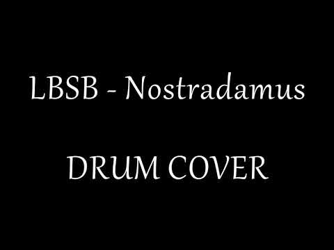 LBSB - Nostradamus (DRUM COVER)