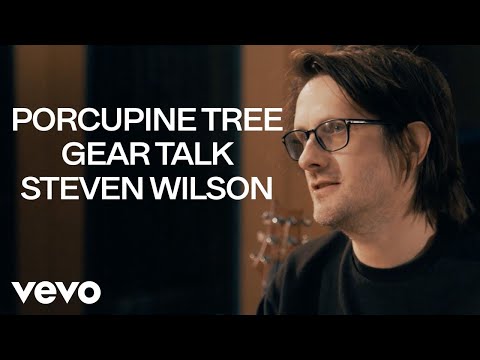 Porcupine Tree - PT/CC - Steven Wilson: Gear Talk