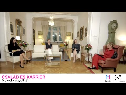 Család és karrier | Működik együtt is? - Kerekasztal-beszélgetés (HU)