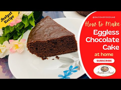 Eggless Chocolate Cake recipe without Oven | Jhatpat Eggless cake recipe by Sajida's Food UAE