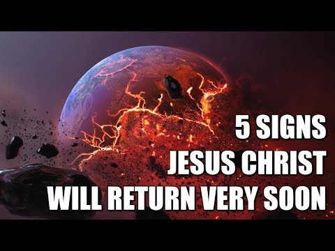 5 *SHOCKING* Signs Jesus Christ Will Return VERY Soon
