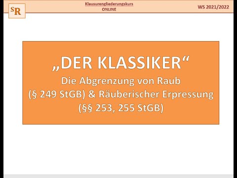 "The Classic": Demarcation of § 249 StGB - §§ 253, 255 StGB (Part I)