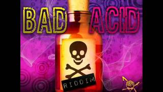 Bad acid Riddim Medley 