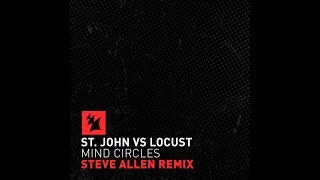 St. John vs. Locust - Mind Circles (Steve Allen Remix)