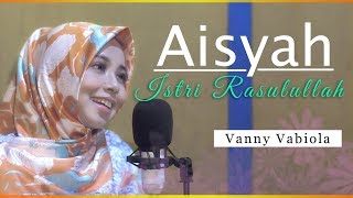 Download Lagu Aisah Istri Rasul Vani Vabiola MP3 dan Video MP4 Gratis