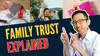 Family Trust Explained | Why or Why You Shouldn