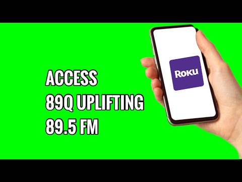 How to Access 89Q Uplifting 89.5 FM on ROKU TV
